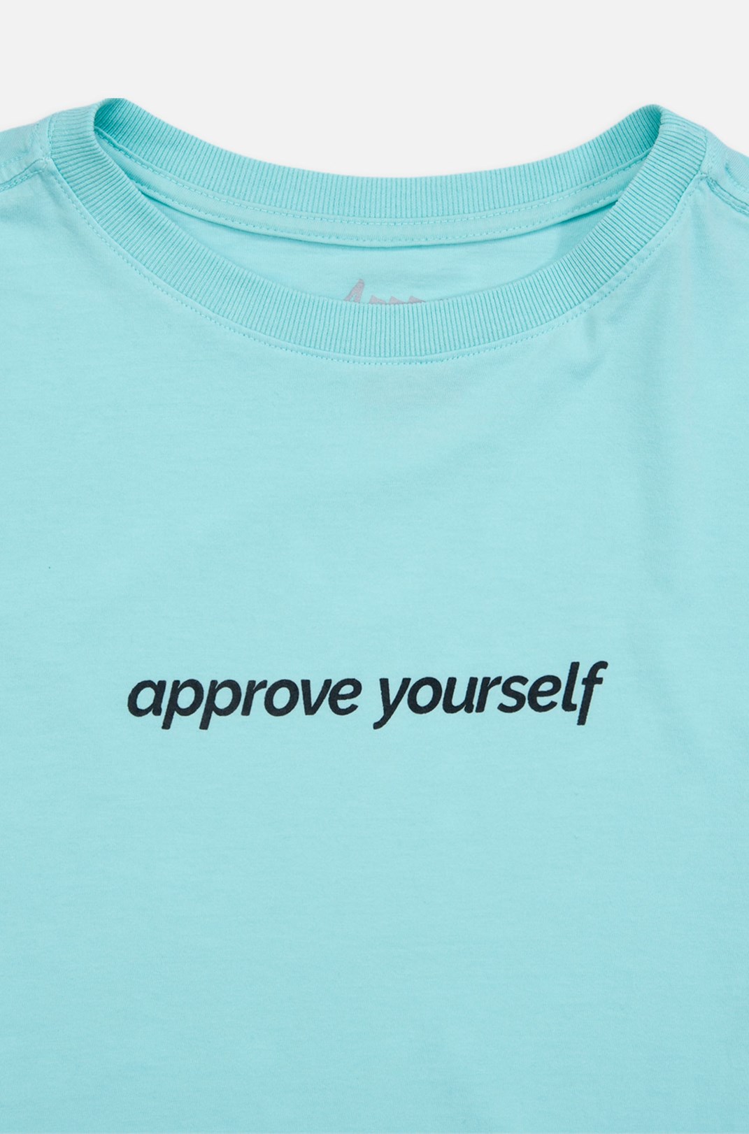 Cropped Bold Approve Yourself Verde Água